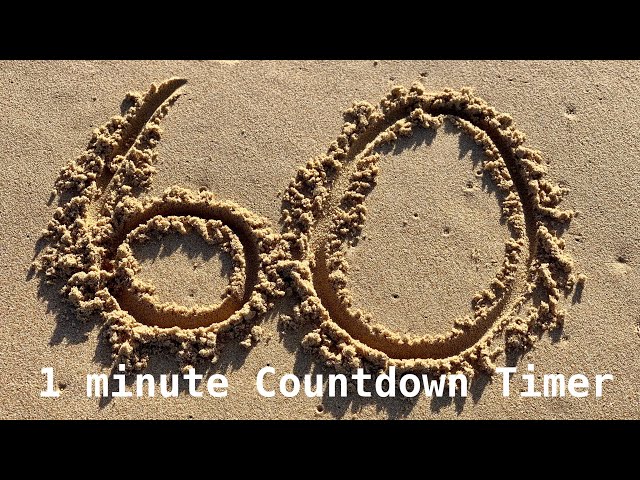 60 Second Timer Countdown Written in the Sand – 1 minute Mindful Task Timer